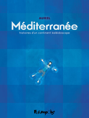 cover image of Méditerranée. Histoires d'un continent kaléidoscope
